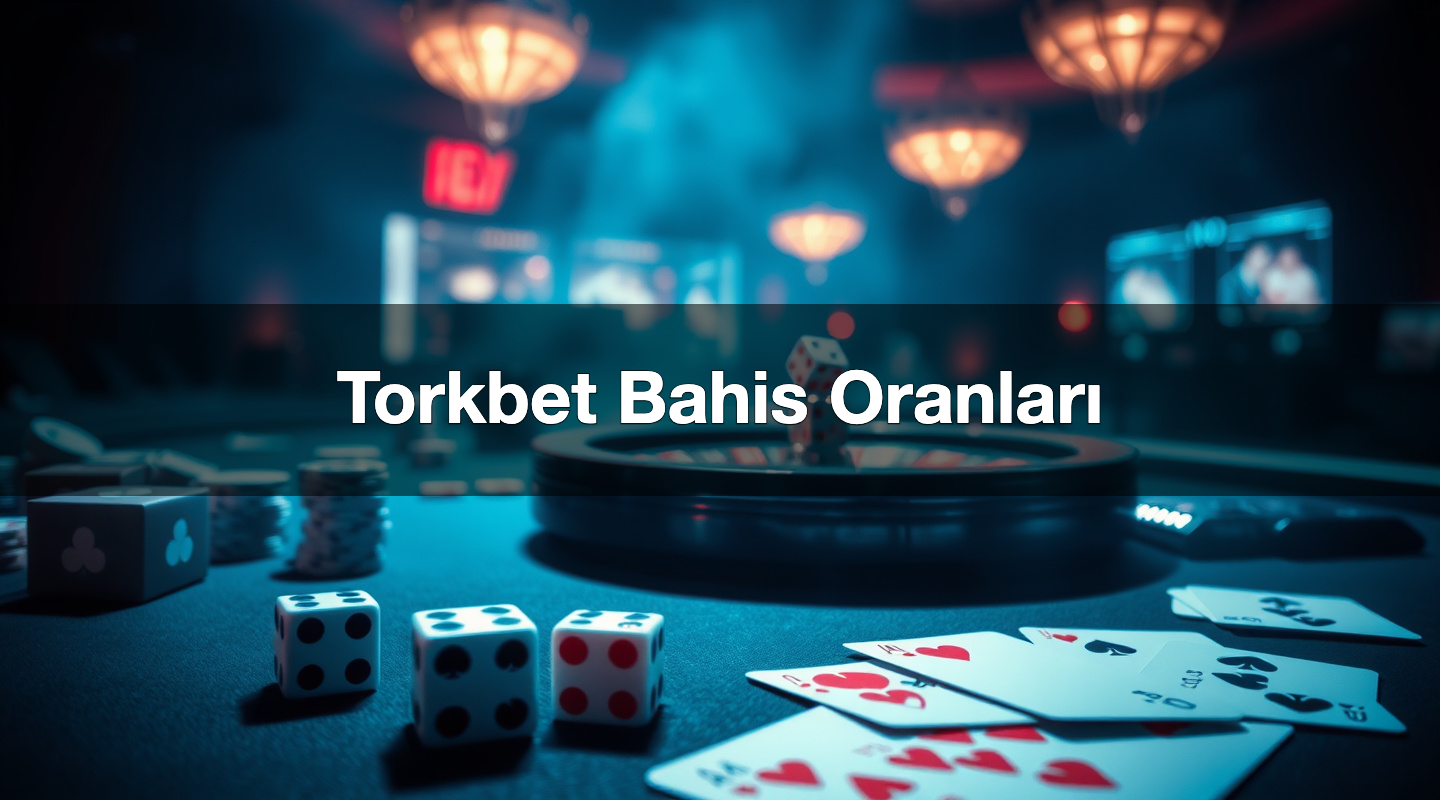 torkbet bahis oranlar 1780659485266