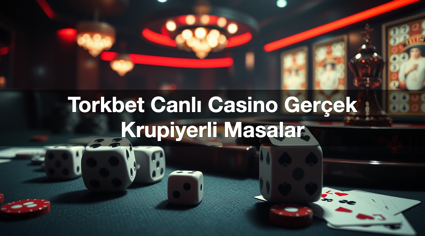 torkbet canl casino ger ek krupiyerli masalar 1780659626892