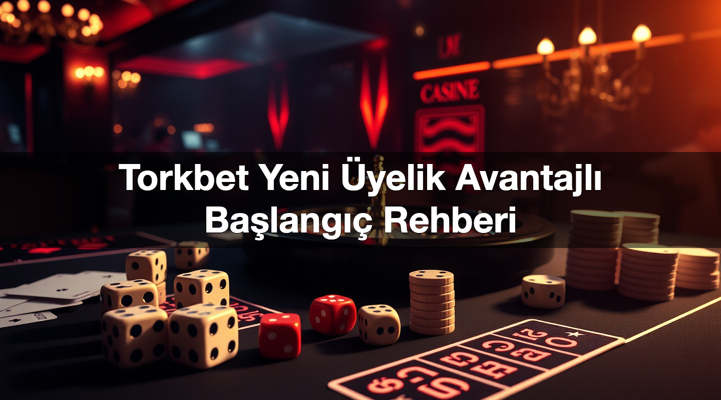 Torkbet Yeni Üyelik Avantajlı Başlangıç Rehberi 2 Torkbet Yeni Üyelik Avantajlı Başlangıç Rehberi